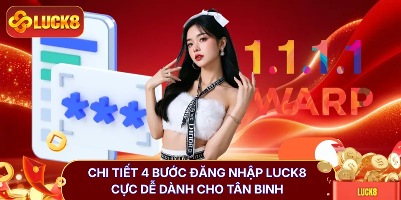 Đăng Nhập LUCK8 - Hướng Dẫn Quy Trình Tham Gia Vào Tài Khoản