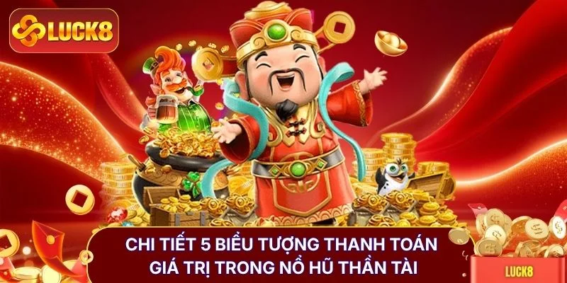 Nổ Hũ Thần Tài - Săn Jackpot X500 Tiền Cược Với RTP 96.8%