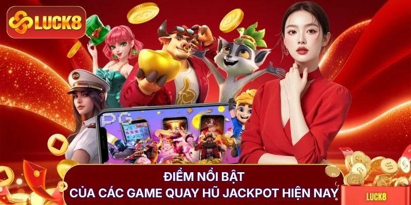 Quay Hũ Jackpot Với Bí Kíp Săn Tiền Tỷ Dễ Trúng Nhất 2026