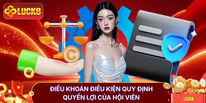 5 Điều Khoản Điều Kiện LUCK8 Hội Viên Cần Nắm Rõ Ràng