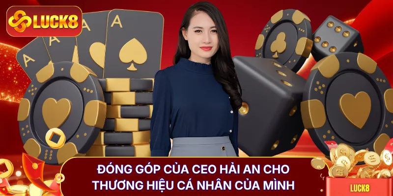CEO Hải An - Nhà Sáng Lập Đầy Tài Năng Và Nhiệt Huyết
