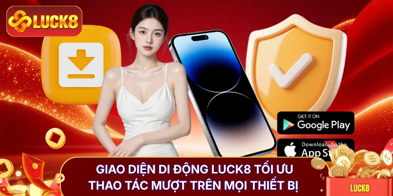 Tải App LUCK8 - Tuyệt Chiêu Cài Đặt Siêu Tốc Chưa Đầy 60s