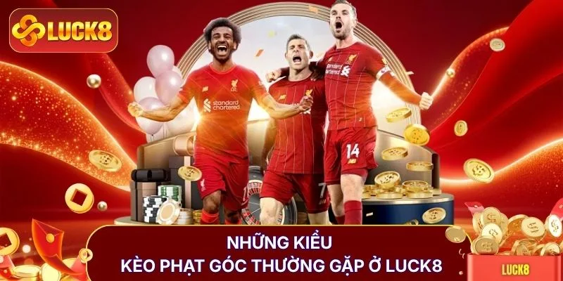 Kèo Phạt Góc - Bóc Tách 3+ Kịch Bản Căng Thẳng Nhất