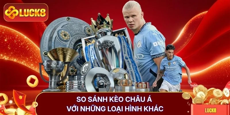 Kèo Châu Á - Hiểu Đúng Mốc Chấp, Đọc Tỷ Lệ Dễ Dàng Hơn