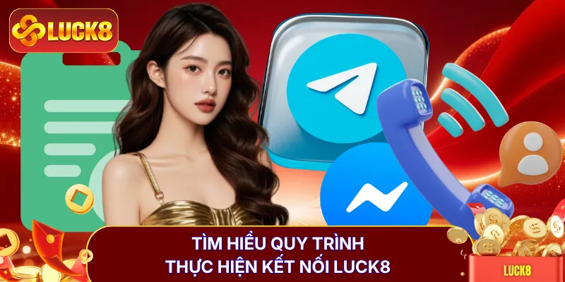 Liên Hệ LUCK8 - Nhận Lấy Hỗ Trợ Và Trải Nghiệm Tốt Nhất