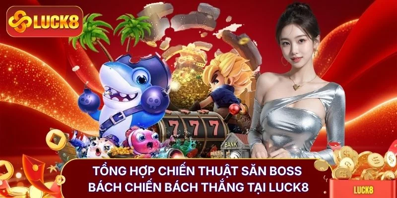 Bắn Cá Tiên Đổi Thưởng X2000, Săn Boss Nhận Vàng Ngay