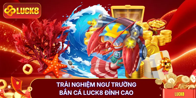 Bắn Cá LUCK8 | Thử Sức Săn Boss Khủng 1000 Xu Cực Đã